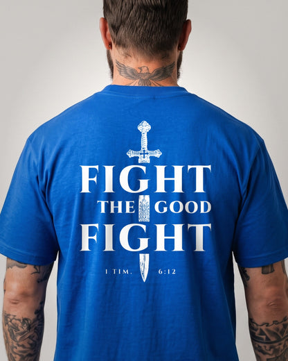 Fight The Good Fight heavyweight tee, Royal Blue, 6 oz Ultra Cotton boxy classic cut, plain front and white ink FIGHT THE GOOD FIGHT sword cross back print, 1 Timothy 6:12