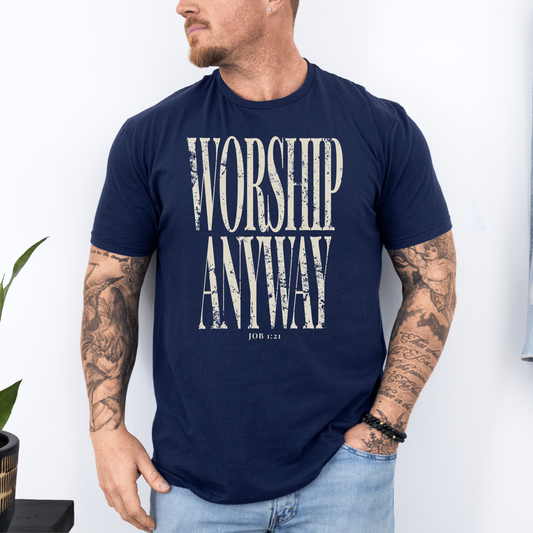 Worship Anyway distressed Christian tee, Navy, worn by a man, distressed front print, Job 1:21