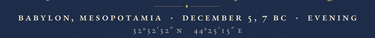 Close detail of the 7 BC chart at print resolution: the night line reading Babylon, Mesopotamia, December 5, 7 BC, Evening, with its latitude and longitude.