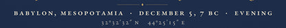 Close detail of the 7 BC chart at print resolution: the night line reading Babylon, Mesopotamia, December 5, 7 BC, Evening, with its latitude and longitude.