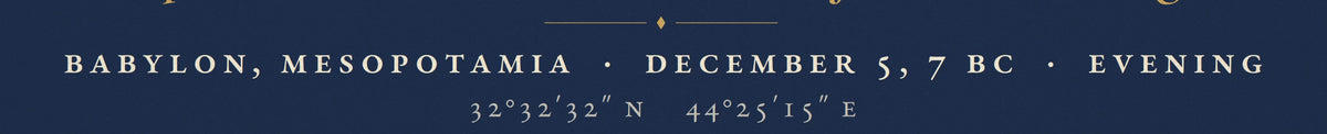 Close detail of the 7 BC chart at print resolution: the night line reading Babylon, Mesopotamia, December 5, 7 BC, Evening, with its latitude and longitude.