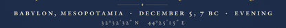 Close detail of the 7 BC chart at print resolution: the night line reading Babylon, Mesopotamia, December 5, 7 BC, Evening, with its latitude and longitude.